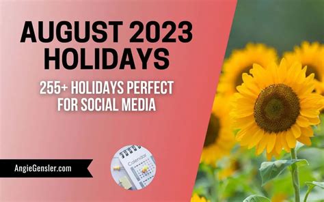 255 August Holidays In 2023 Fun Weird And Special Dates Angie