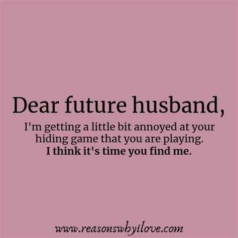 Dear Future Husband Quotes Funny Shortquotescc