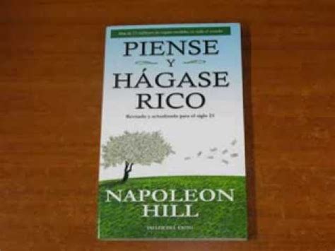 Se conoce como el método más famoso y efectivo para hacer dinero ya que con más de diez millones de copias vendidas. Piense y Hagase Rico De Napoleon Hill - YouTube