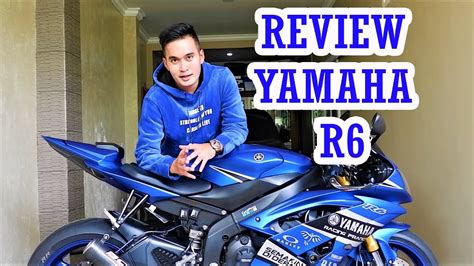 Read what they have to say and what they like and. REVIEW YAMAHA R6 !! - YouTube