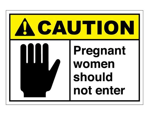 ansi caution pregnant women should not enter