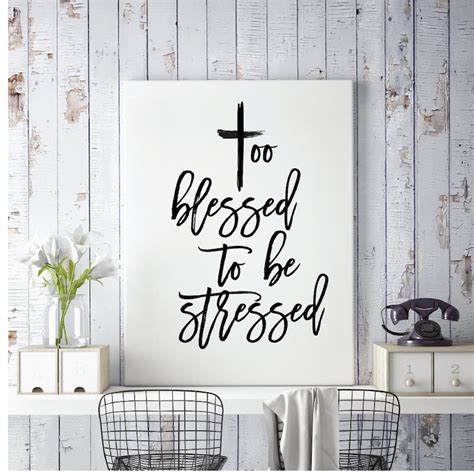 Too Blessed To Be Stressed Christian Motivation Scripture Etsy