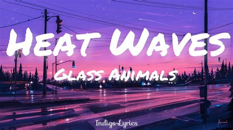 Heat Waves Glass Animals Lyrics Youtube