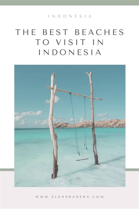 The Best Beaches To Visit On Your Next Trip To Indonesia A List With