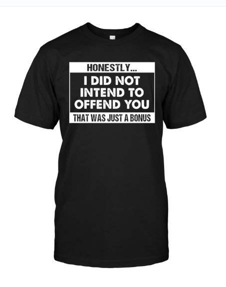 I Did Not Intend To Offend You Mens Tops Mens Tshirts T Shirt
