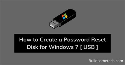 How To Create A Password Reset Disk For Windows 7 Usb