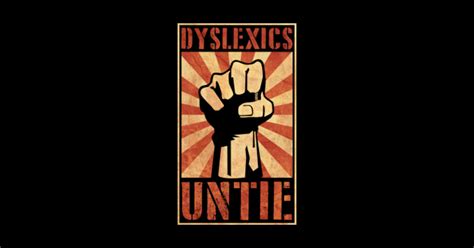 Dyslexics Untie Funny Revolution Poster Style Dyslexics Untie