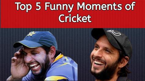 top 5 funny moments of cricket funny moments crickets news youtube