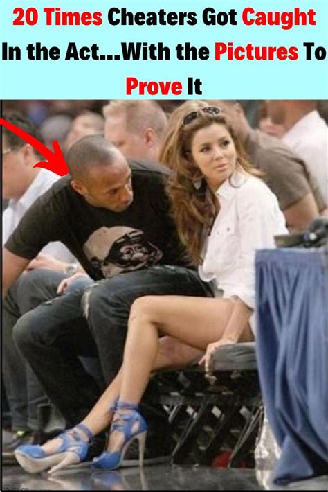 Times Cheaters Got Caught In The ActWith The Pictures To Prove It Got Caught Cheaters Secret