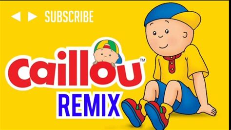 Caillou Remix Youtube