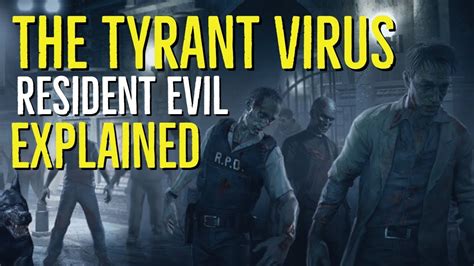 The Tyrant Virus Resident Evil Games Explained Youtube