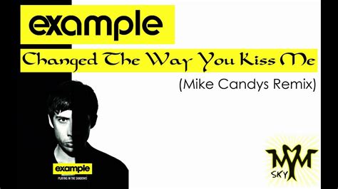 Example Changed The Way You Kiss Me Mike Candys Remix Youtube