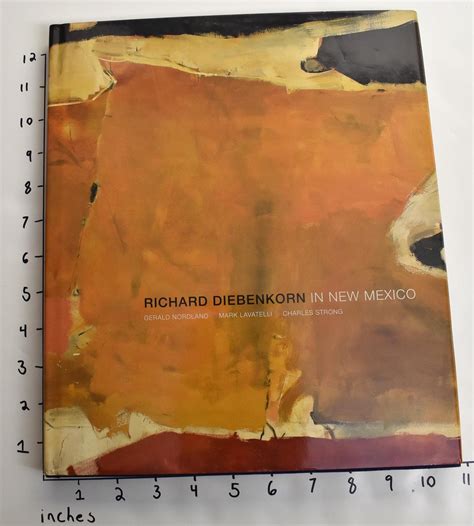 Richard Diebenkorn In New Mexico Gerald Nordland Mark Lavatelli