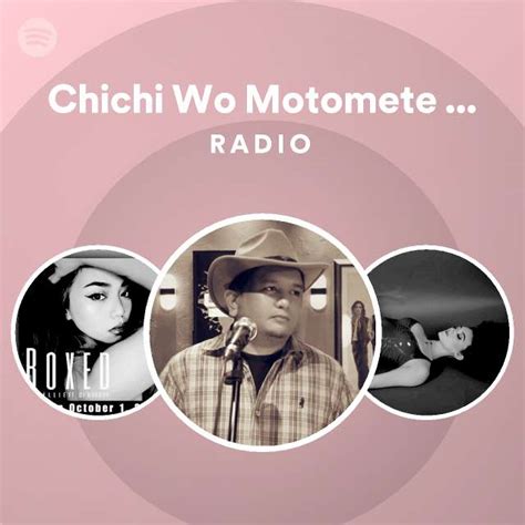 Chichi Wo Motomete From Voltes V Radio Spotify Playlist