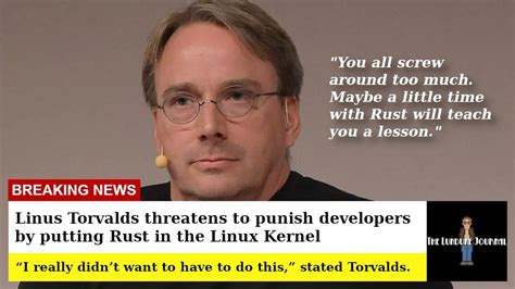 Linus Torvalds Threatens To Punish Developers By Putting Rust In The