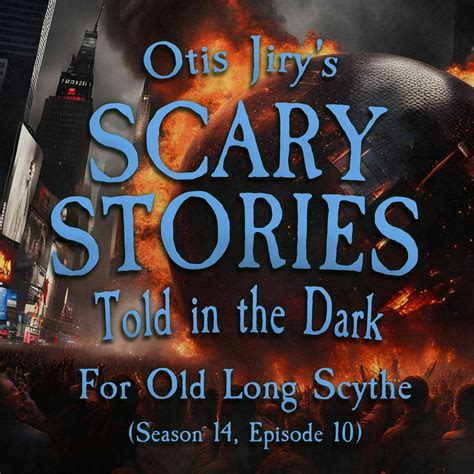S14e10 For Old Long Scythe Scary Stories Told In The Dark Otis
