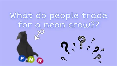 What Do People Trade For A Neon Crow Youtube