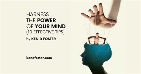 Harness The Power Of Your Mind 10 Effective Tips Ken D Foster