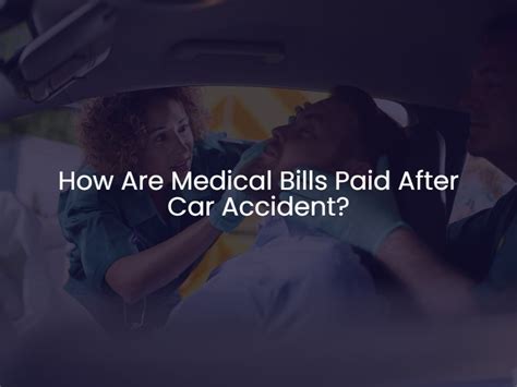 How Are Medical Bills Paid After Car Accident