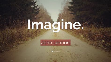 John Lennon Quote “imagine”