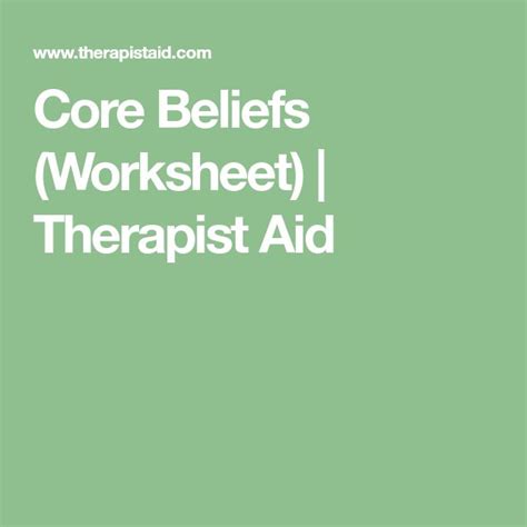 Core Beliefs Worksheet Therapist Aid Core Beliefs Beliefs Therapy Worksheets