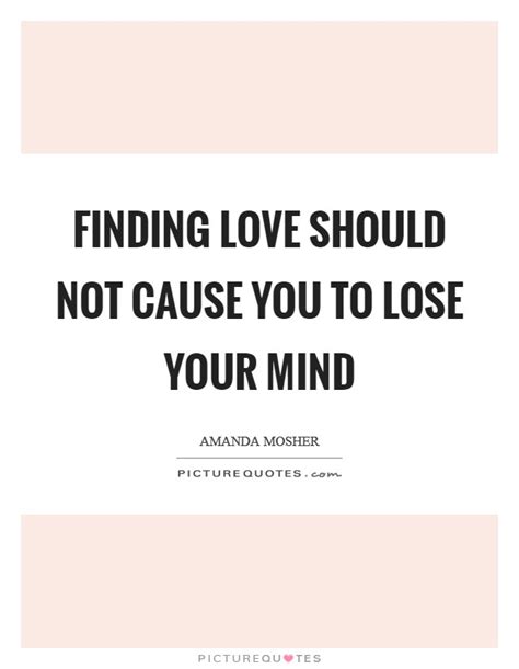 Finding the right love quote. Not Finding Quotes & Sayings | Not Finding Picture Quotes