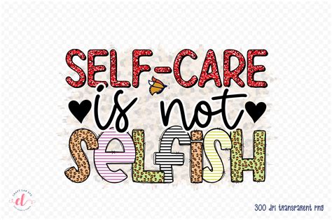 Self Care Is Not Selfish PNG PDF Grafik Von CraftlabSVG