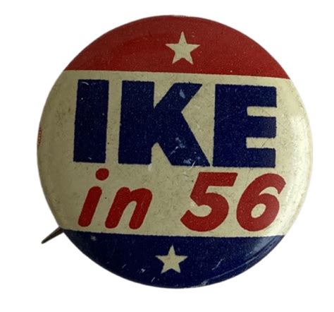 Ike In 56 Campaign Button Ike 010