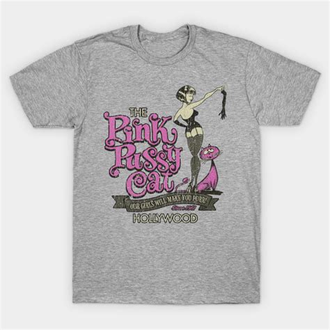 Pink Pussycat Hollywood Striptease T Shirt Teepublic