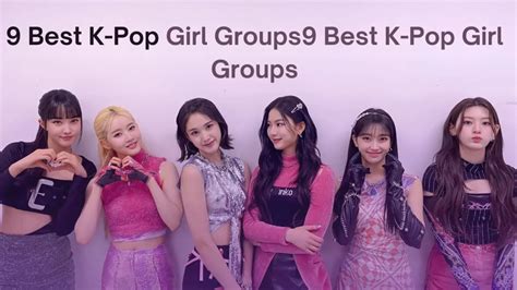 9 Best K Pop Girl Groups You Need To Know A2z Soundtrack