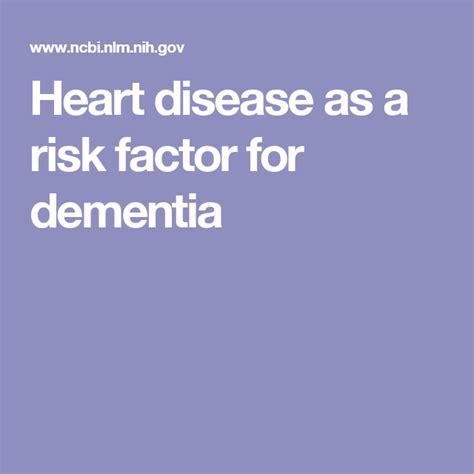 Heart Disease As A Risk Factor For Dementia With Images Early Onset