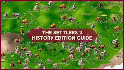 Guide The Settlers Ii History Edition