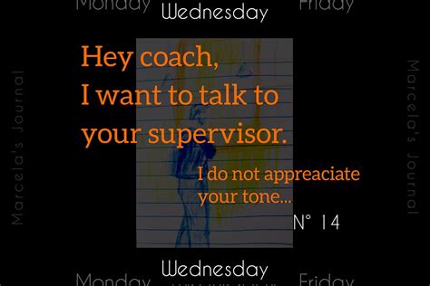Hey Coach I Want To Speak To Your Supervisor By Marcela Munoz Jul
