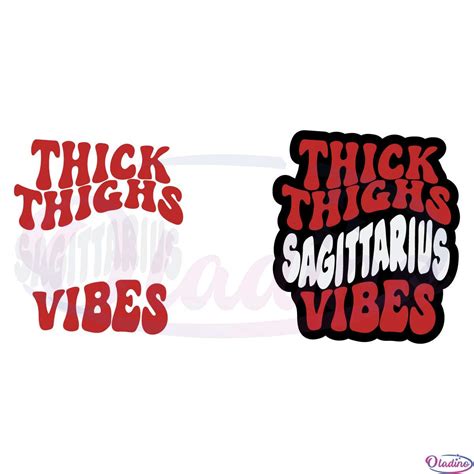 Thick Thighs Sagittarius Vibes Svg Digital File Happy Birthday