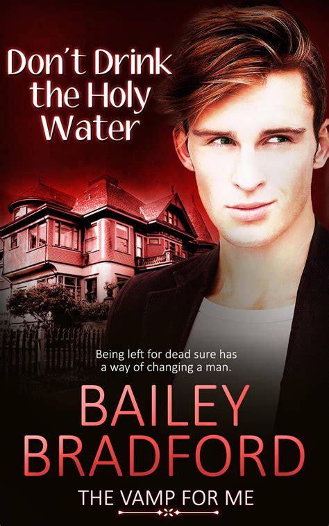 Don't Drink the Holy Water (The Vamp for Me) by Bailey Bradford | Goodreads
