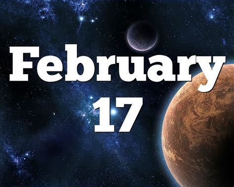 February 17 Birthday Horoscope Zodiac Sign For February 17th