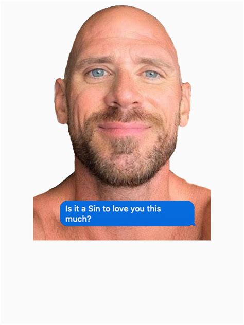 Johnny Sins Flirty Text Bubble T Shirt For Sale By Acliffe