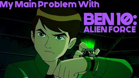 My Main Problem With Ben 10 Alien Force Youtube