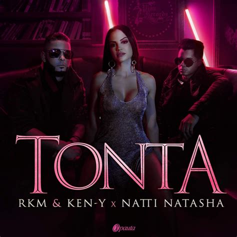 Rkm And Ken Y Natti Natasha Tonta Songs Crownnote
