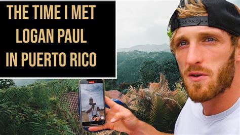 I Met Logan Paul In Puerto Rico Youtube