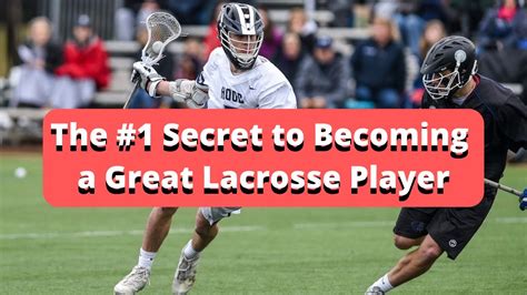 the secret to becoming a great lacrosse player surprising youtube
