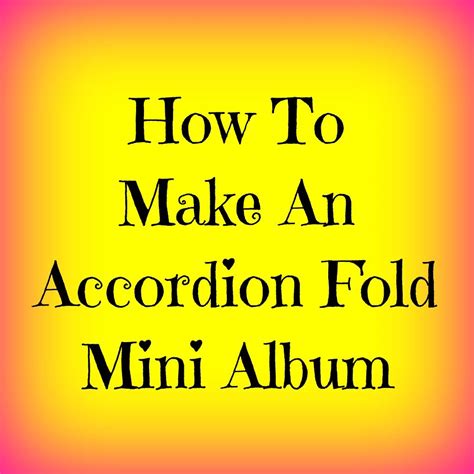 How To Make An Accordion Fold Mini Album Mini Albums Mini Book