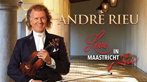 André Rieu And His Johann Strauss Orchestra Love In Maastricht 2019