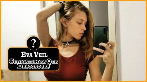 eva veil datos curiosos datos de youtube daftsex hd