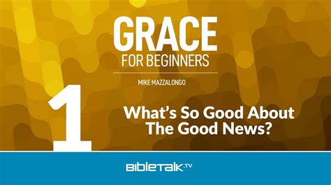 Grace For Beginners Bibletalktv