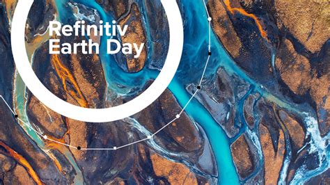 Why Earth Day Matters To Us Refinitiv Perspectives