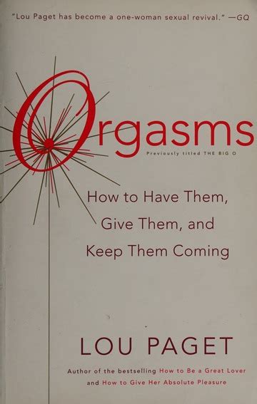 Orgasms How To Have Them Give Them And Keep Them Coming Paget Lou Free Download Borrow