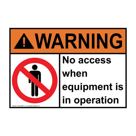 Warning Sign No Access When Equipment Is ANSI Restricted Access
