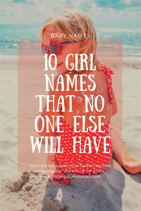 10 Girl Names That No One Else Will Have Unique Girl Names Popular