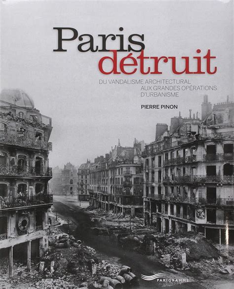 Paris Détruit Pinon Pierre Amazonfr Livres